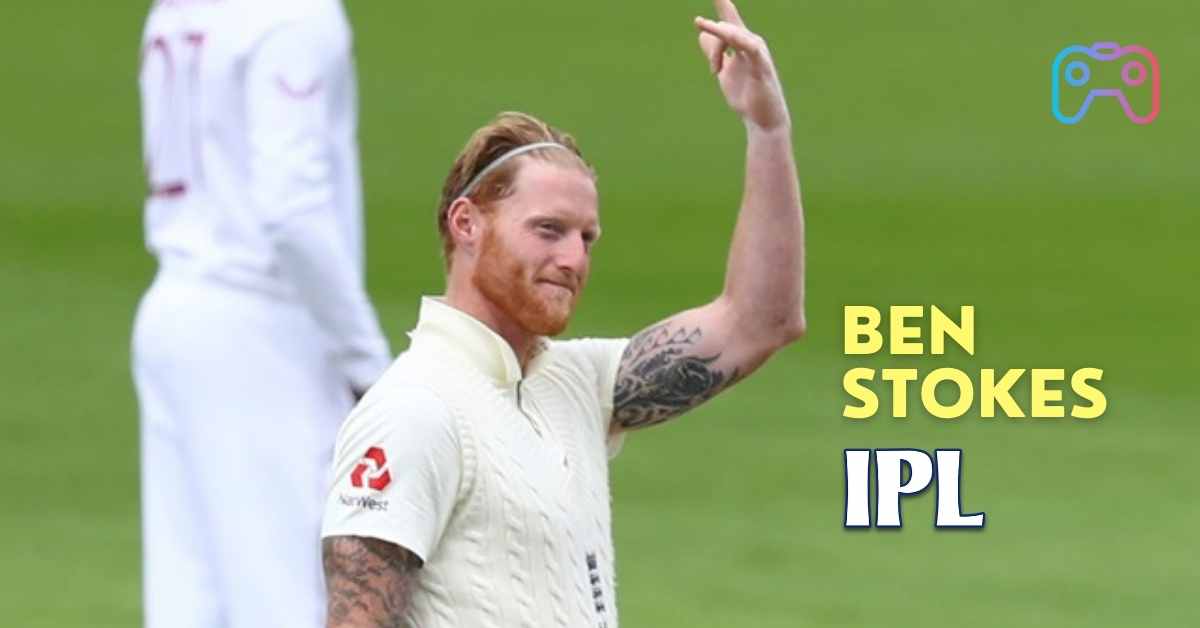 Ben Stokes cricket IPL player 2022